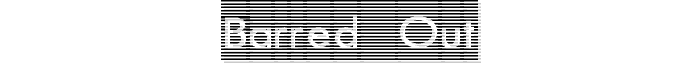Barred Out font